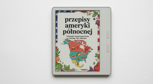 Okładka e-booka Przepisy Ameryki Północnej – Tradycyjne i Nowoczesne Dania z Kanady, USA i Meksyku
